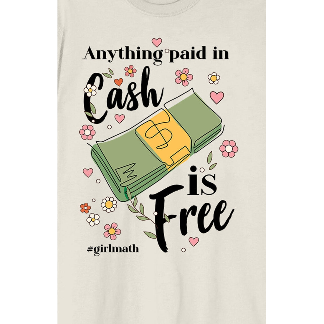 Women's Girl Math Anything Paid In Cash Is Free T-Shirt